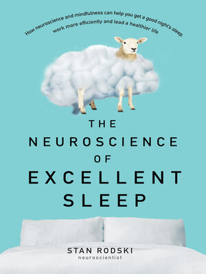 cover image of The Neuroscience of Excellent Sleep